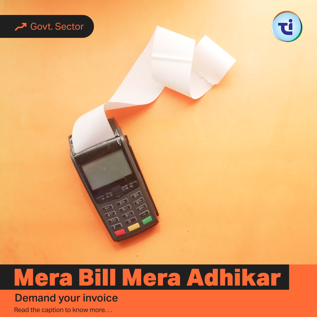 Mera Bill Mera Adhikar : Demand Your Invoice